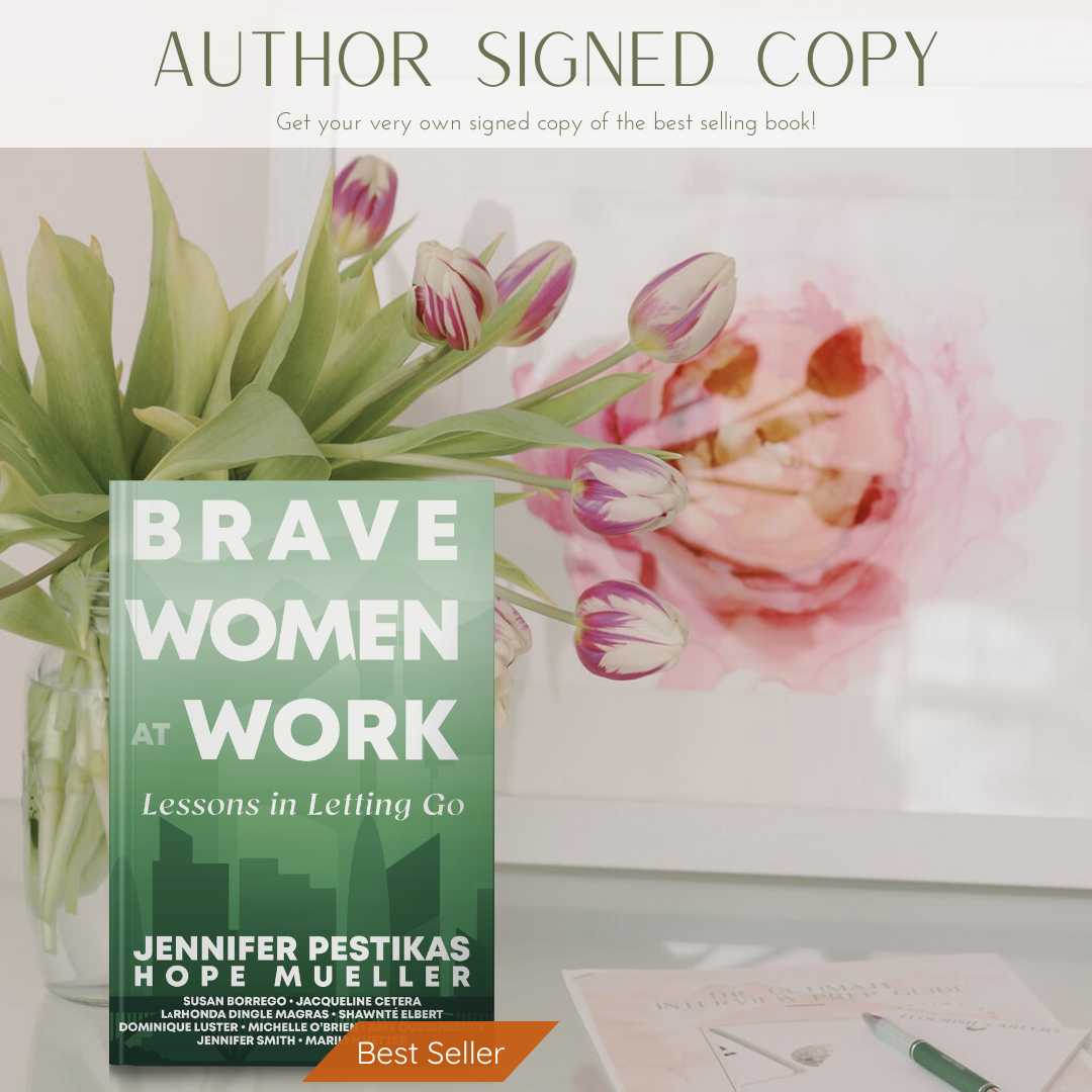 Brave Women at Work: Lessons in Letting Go - Author Signed Copy